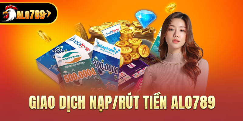 Tìm hiểu quy trình nạp/rút tiền dễ dàng