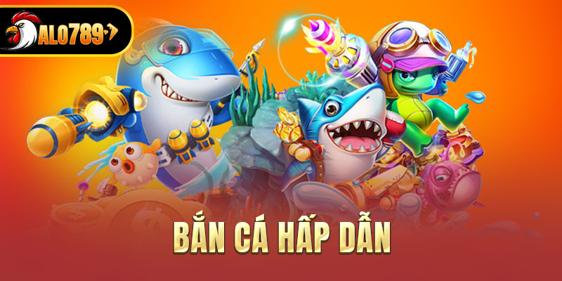 Trải nghiệm bắn cá hấp dẫn với đồ họa sống động