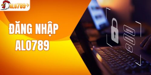 Đăng Nhập ALO789 - Cơ Hội Vàng Để Nhận Thưởng Khủng