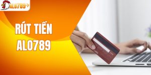 Rút Tiền ALO789 - Cách Thực Hiện Giao Dịch An Toàn